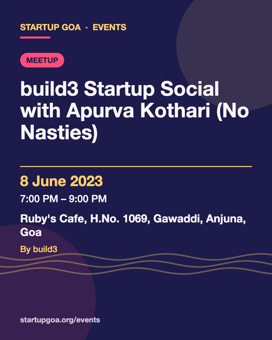 Poster for build3 Startup Social with Apurva Kothari (No Nasties)